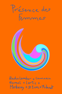 #2 Affiche work in progres Affiche de l'exposition Présence des femmes / Women's Presence
